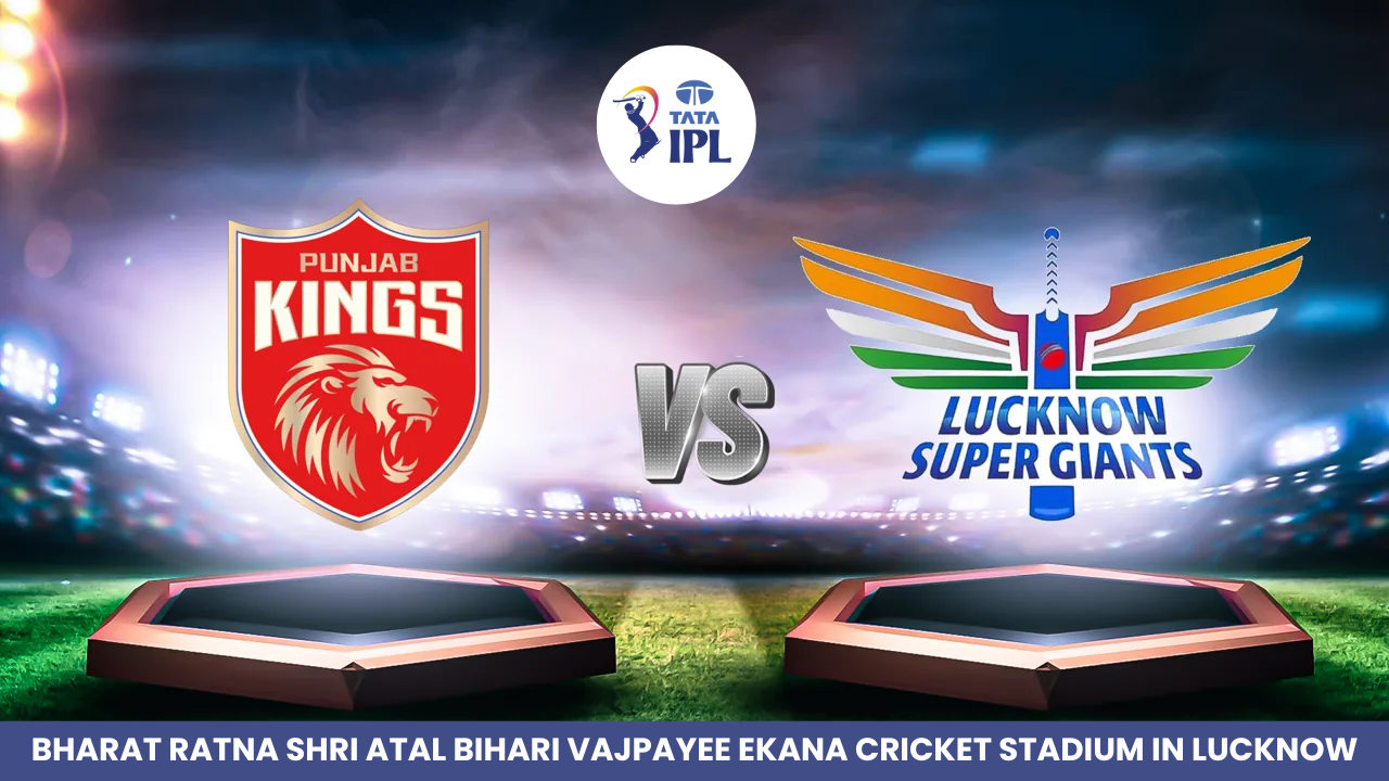 IPL 2024 Focus: Lucknow Super Giants vs Punjab Kings