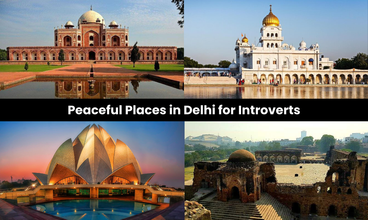 Peaceful Places in Delhi for Introverts